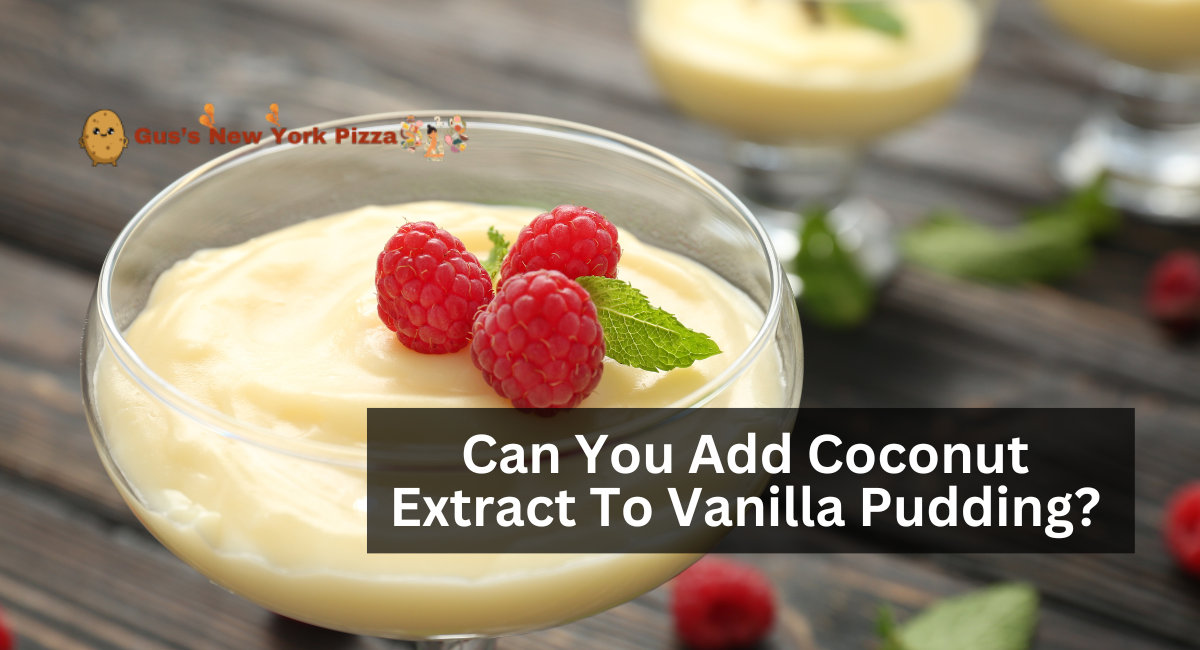 Can You Add Coconut Extract To Vanilla Pudding?