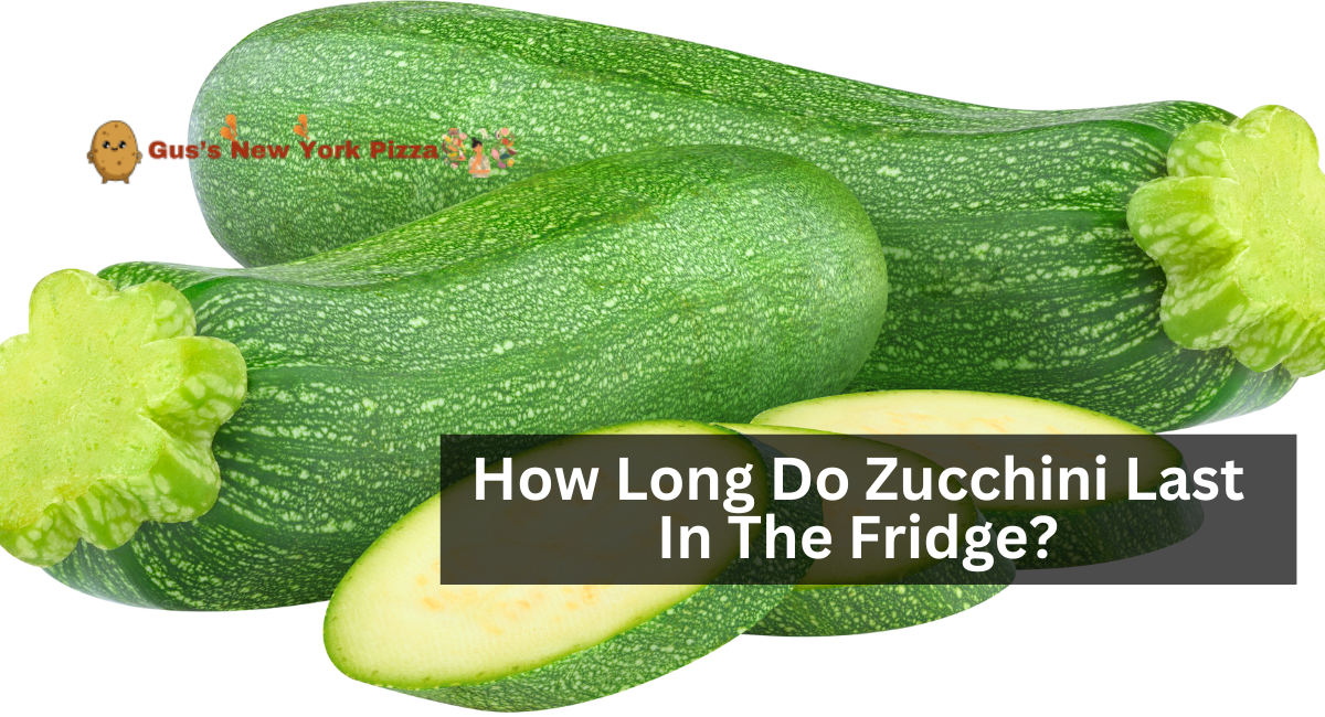 How Long Do Zucchini Last In The Fridge?