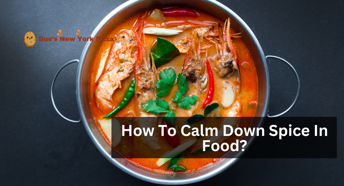 How To Calm Down Spice In Food?