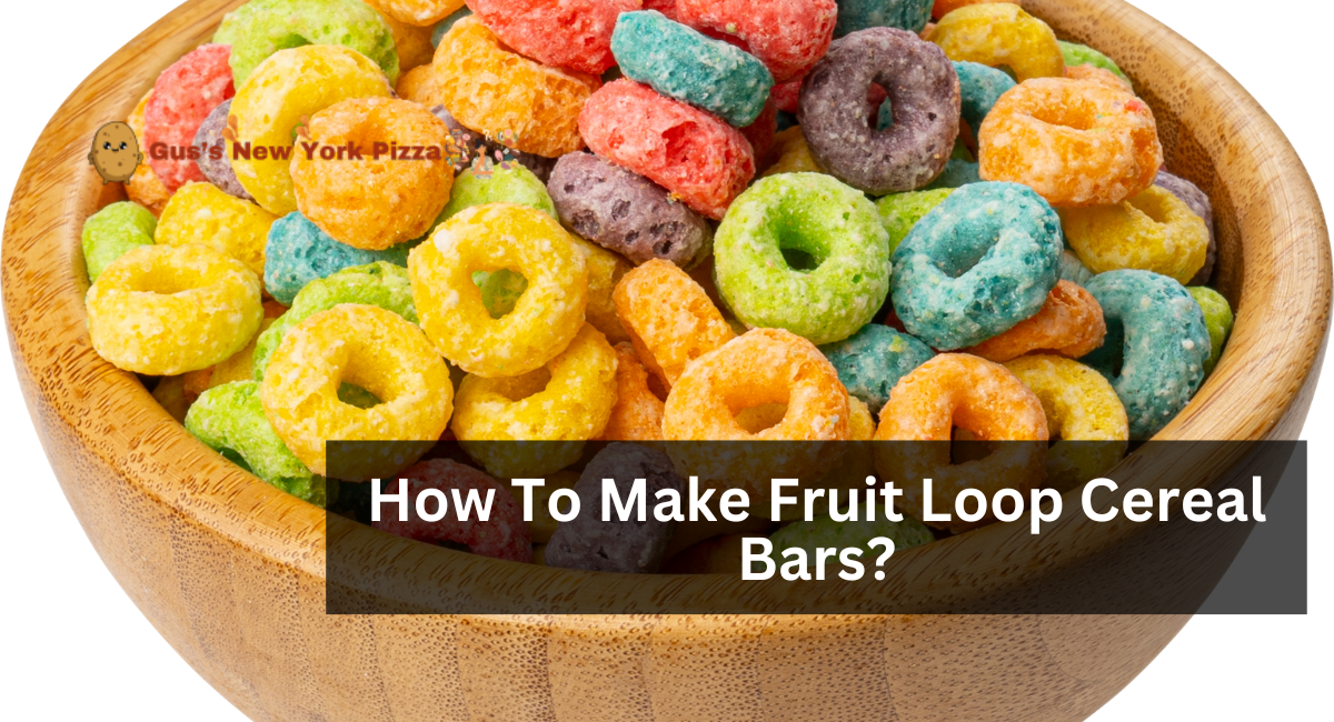How To Make Fruit Loop Cereal Bars?