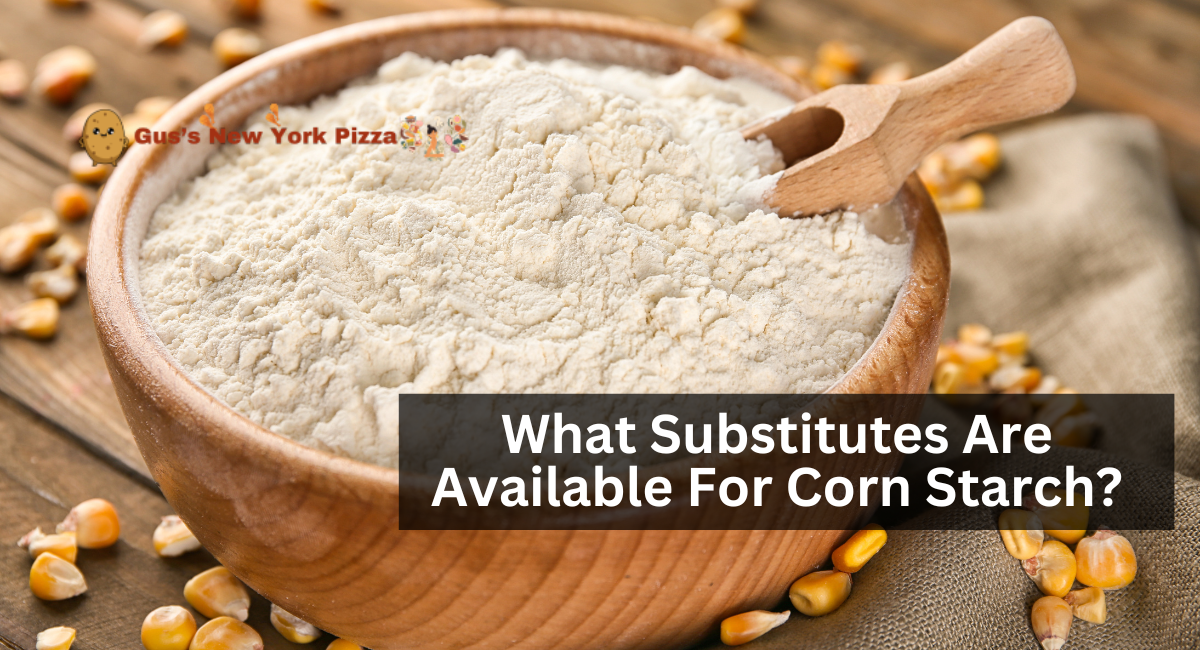 What Substitutes Are Available For Corn Starch?