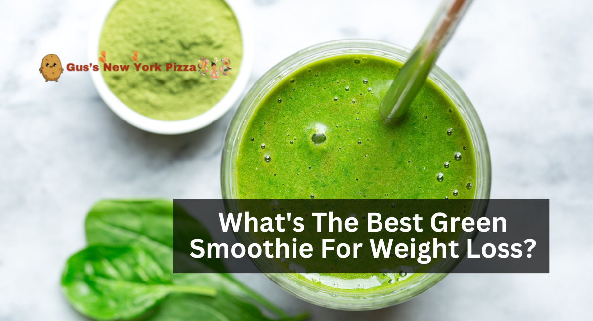 What's The Best Green Smoothie For Weight Loss?